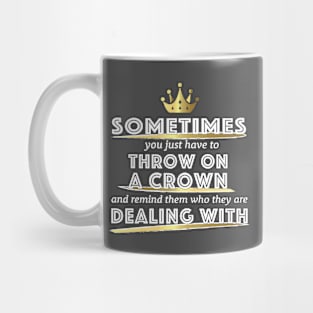 Put on Your Crown Mug